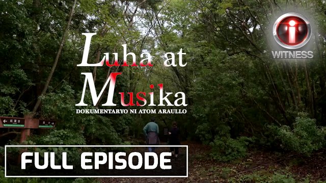 I-Witness: I-Witness: ‘Luha at Musika,’ dokumentaryo ni Atom Araullo | Full Episode