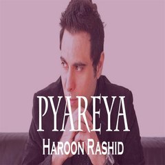 Pyareya - Haroon - Rashid - Pop_song - lyrical_song - gaaneshaane
