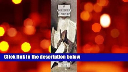 An Introduction to Philosophy Complete