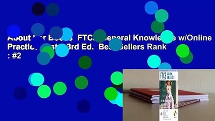About For Books  FTCE General Knowledge w/Online Practice Tests, 3rd Ed.  Best Sellers Rank : #2
