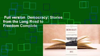 Full version  Democracy: Stories from the Long Road to Freedom Complete
