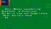 Anti-Money Laundering Deskbook: A Practical Guide to Law and Compliance  Best Sellers Rank : #5