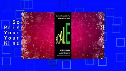 Scale: Seven Proven Principles to Grow Your Business and Get Your Life Back  For Kindle