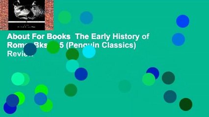 About For Books  The Early History of Rome: Bks. 1-5 (Penguin Classics)  Review
