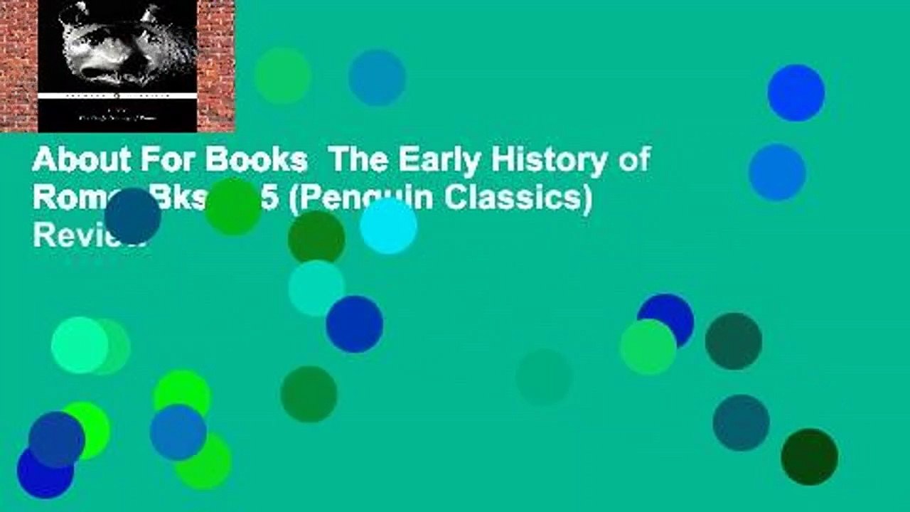 About For Books  The Early History of Rome: Bks. 1-5 (Penguin Classics)  Review