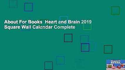 About For Books  Heart and Brain 2019 Square Wall Calendar Complete