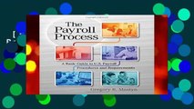 [Read] The Payroll Process: A Basic Guide to U.S. Payroll Procedures and Requirements  Review