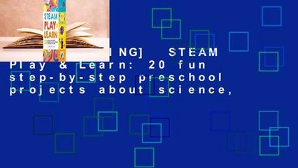 [BEST SELLING]  STEAM Play & Learn: 20 fun step-by-step preschool projects about science,