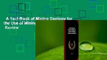 A Text-Book of Mining Geology for the Use of Mining Students and Miners  Review