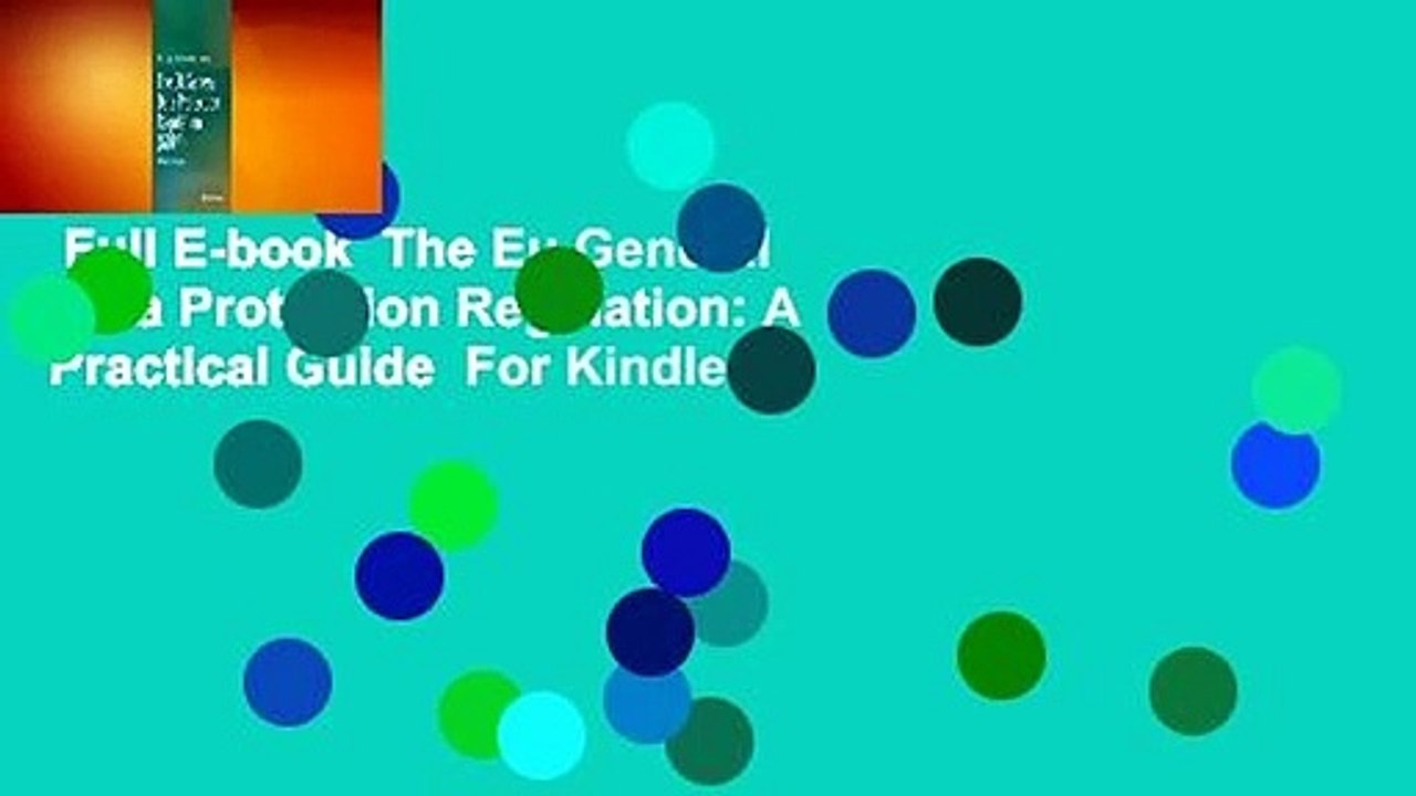Full E-book  The Eu General Data Protection Regulation: A Practical Guide  For Kindle