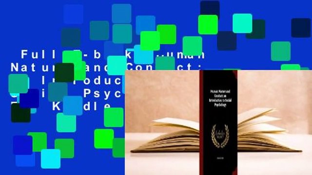 Full E-book Human Nature and Conduct; An Introduction to Social Psychology For Kindle