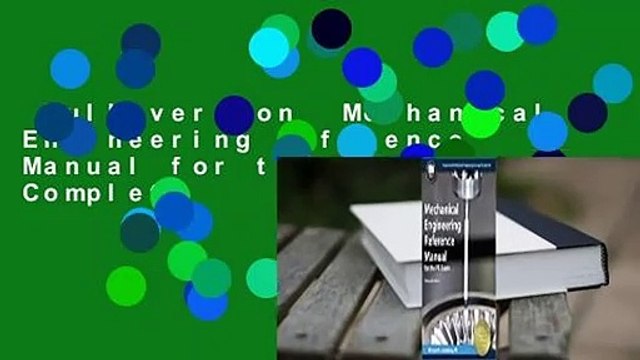 Full version Mechanical Engineering Reference Manual for the PE Exam Complete