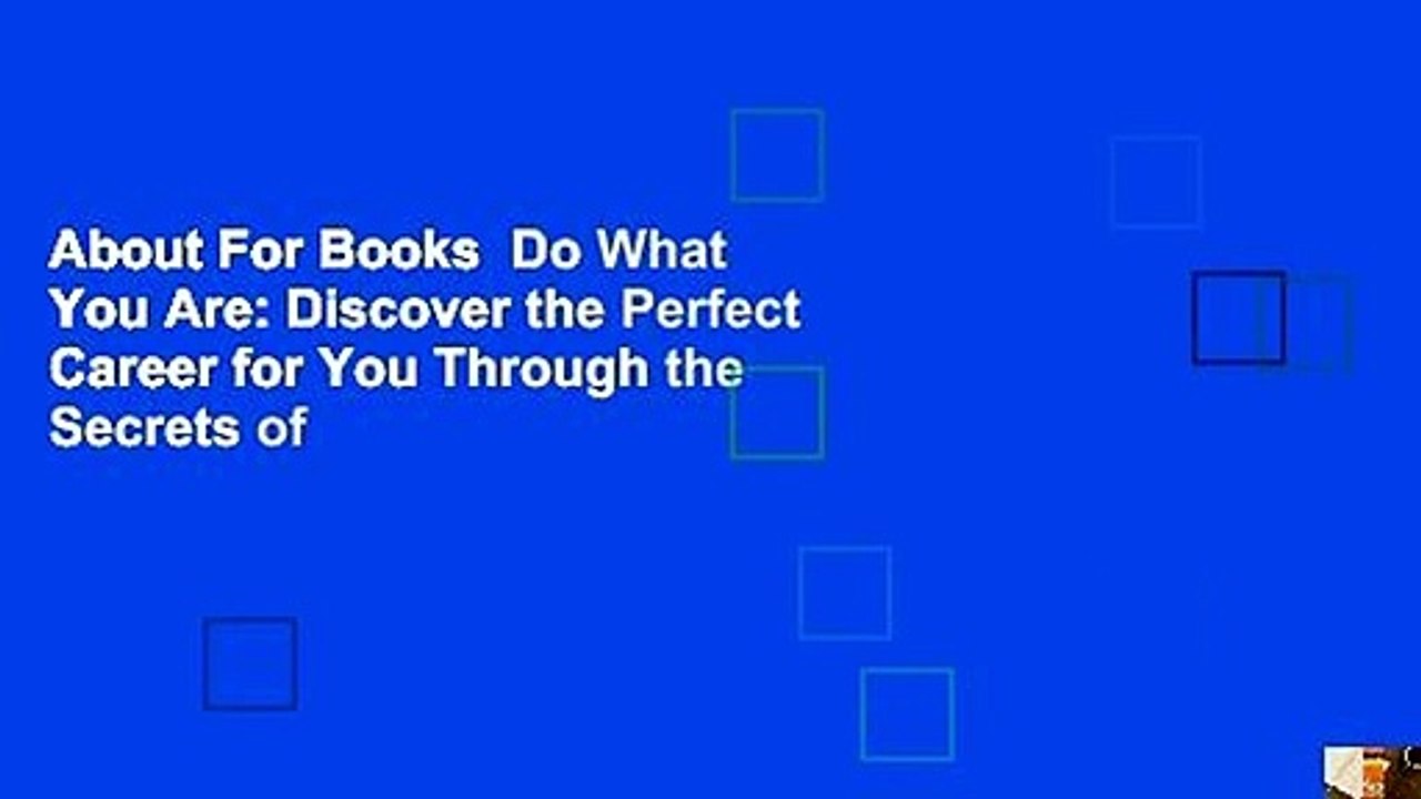 About For Books  Do What You Are: Discover the Perfect Career for You Through the Secrets of