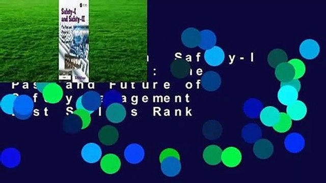 Full version Safety-I and Safety-II: The Past and Future of Safety Management Best Sellers Rank