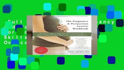 Full E-book  The Pregnancy and Postpartum Anxiety Workbook: Practical Skills to Help You Overcome