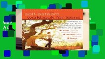 Full E-book  Self-Esteem Workbook for Teens: Activities to Help You Build Confidence and Achieve