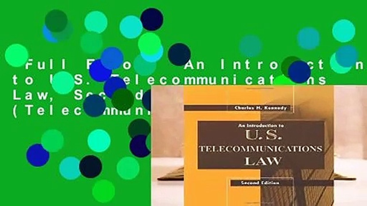 Full E-book  An Introduction to U.S. Telecommunications Law, Second Edition (Telecommunications
