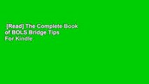 [Read] The Complete Book of BOLS Bridge Tips  For Kindle