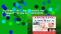 Full E-book  Adopting in America: How to Adopt Within One Year (2018-2019)  Review