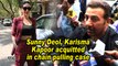 Sunny Deol, Karisma Kapoor acquitted in chain pulling case