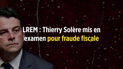 LREM : Thierry Solère mis en examen pour fraude fiscale