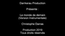 Le monde de demain (Version Instrumentale) Clip Officiel - Christophe Darras