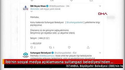İbb'nin sosyal medya açıklamasına sultangazi belediyesi'nden tepki