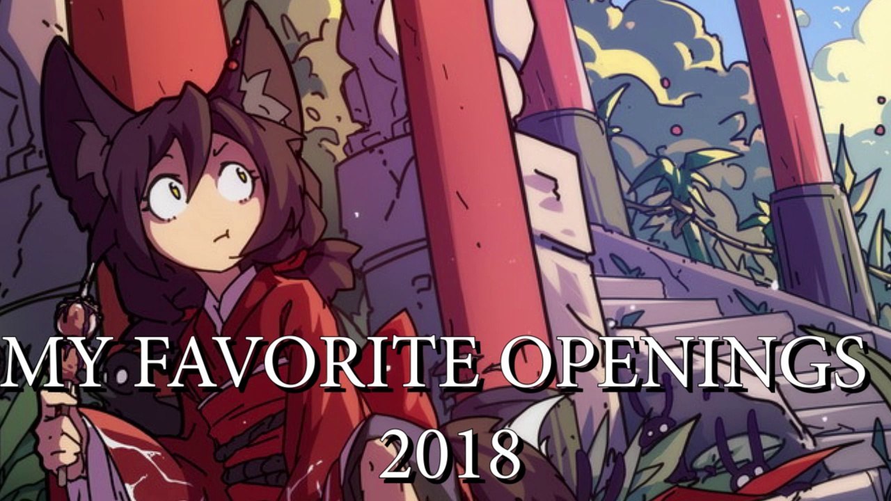 MY FAVORITE OPENINGS  - 2018