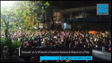 Btucada en 7 y 54 durante el Encuentro Nacional de Mujeres
