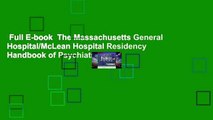 Full E-book  The Massachusetts General Hospital/McLean Hospital Residency Handbook of Psychiatry