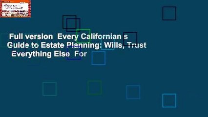 Full version  Every Californian s Guide to Estate Planning: Wills, Trust   Everything Else  For