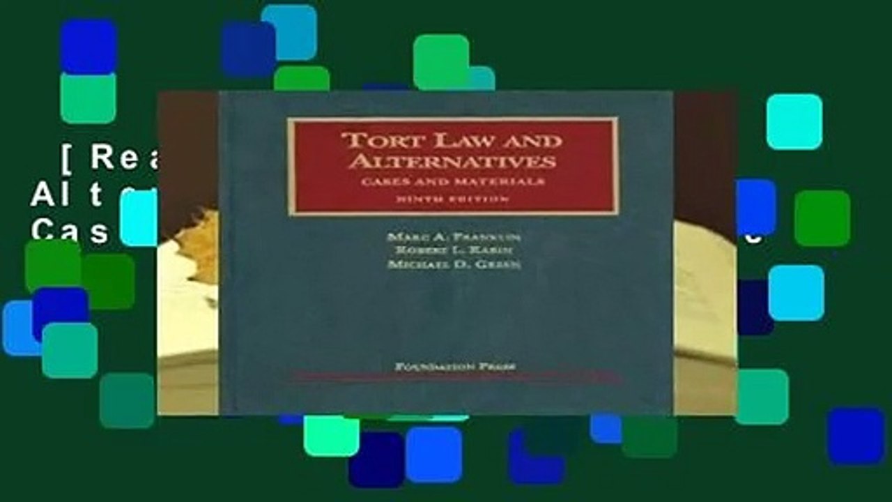 [Read] Tort Law and Alternatives (University Casebook Series) Complete