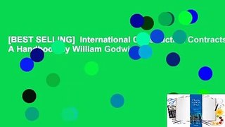 [BEST SELLING]  International Construction Contracts: A Handbook by William Godwin