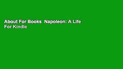 About For Books  Napoleon: A Life  For Kindle