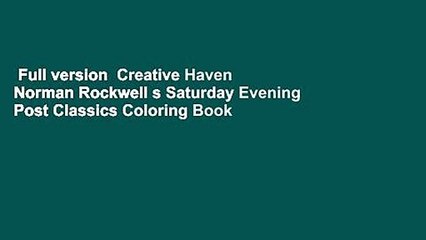 Full version  Creative Haven Norman Rockwell s Saturday Evening Post Classics Coloring Book