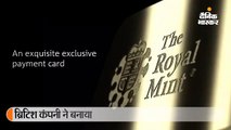 दुनिया में पहली बार 18 कैरेट सोने का एटीएम कार्ड बनाया, इसकी कीमत 14 लाख रुपए