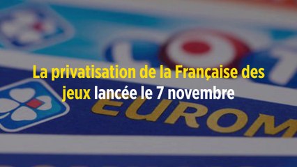 La privatisation de la Française des jeux lancée le 7 novembre