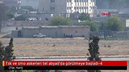Tsk ve smo askerleri tel abyad'da görülmeye başladı-4