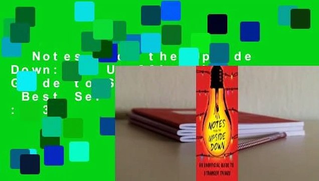 Notes from the Upside Down: An Unofficial Guide to Stranger Things Best Sellers Rank : #3