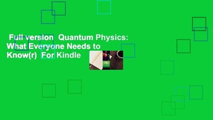 Full version  Quantum Physics: What Everyone Needs to Know(r)  For Kindle