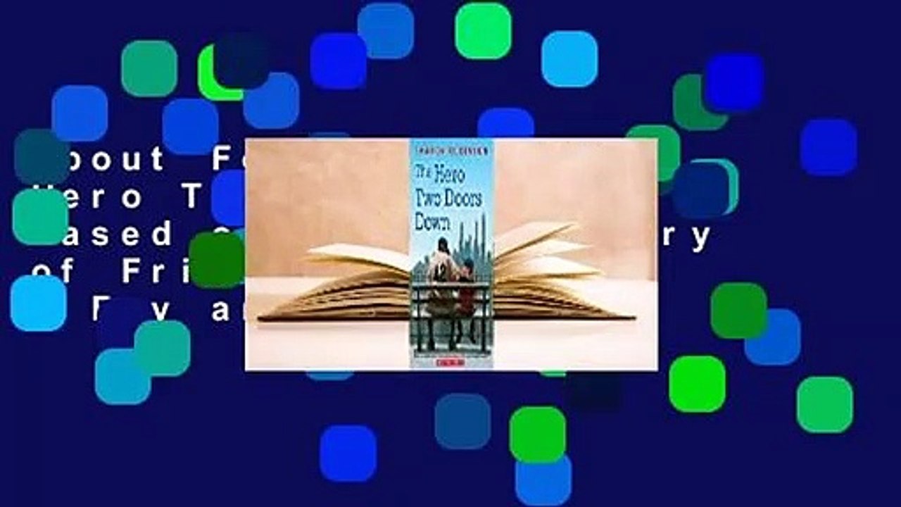 About For Books  The Hero Two Doors Down: Based on the True Story of Friendship Between a Boy and
