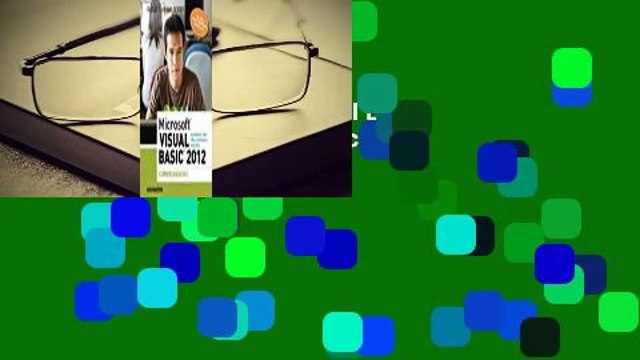 Full E-book Microsoft Visual Basic 2012 for Windows, Web, Office, and Database Applications: