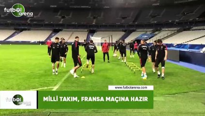 Milli Takım, Fransa maçına hazır