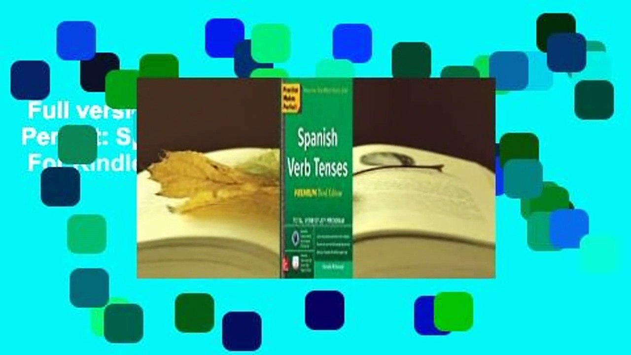 Full version  Practice Makes Perfect: Spanish Verb Tenses  For Kindle