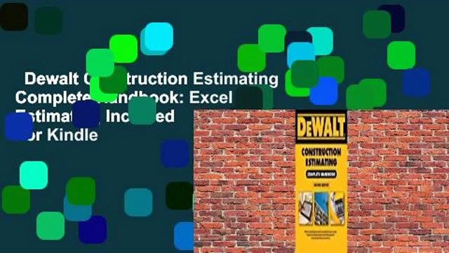 Dewalt Construction Estimating Complete Handbook: Excel Estimating Included For Kindle