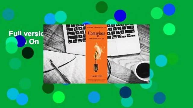 Full version Contagious: Why Things Catch On Best Sellers Rank : #4