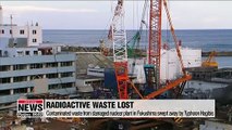 Contaminated waste from damaged nuclear plant in Fukushima swept away by Typhoon Hagibis