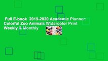 Full E-book  2019-2020 Academic Planner: Colorful Zoo Animals Watercolor Print Weekly & Monthly