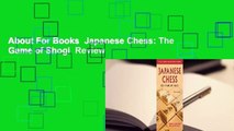 About For Books  Japanese Chess: The Game of Shogi  Review