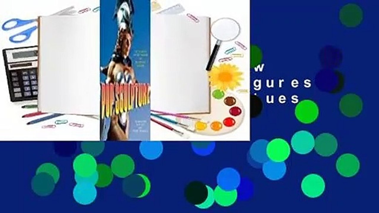 Pop Sculpture: How to Create Action Figures and Collectible Statues  Review